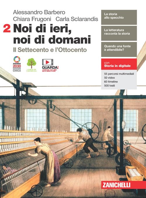 Noi di ieri, noi di domani. Per le Scuole superiori. Con e-book. Con espansione online. Il Settecento e l'Ottocento (Vol. 2) Professional & Reference Books