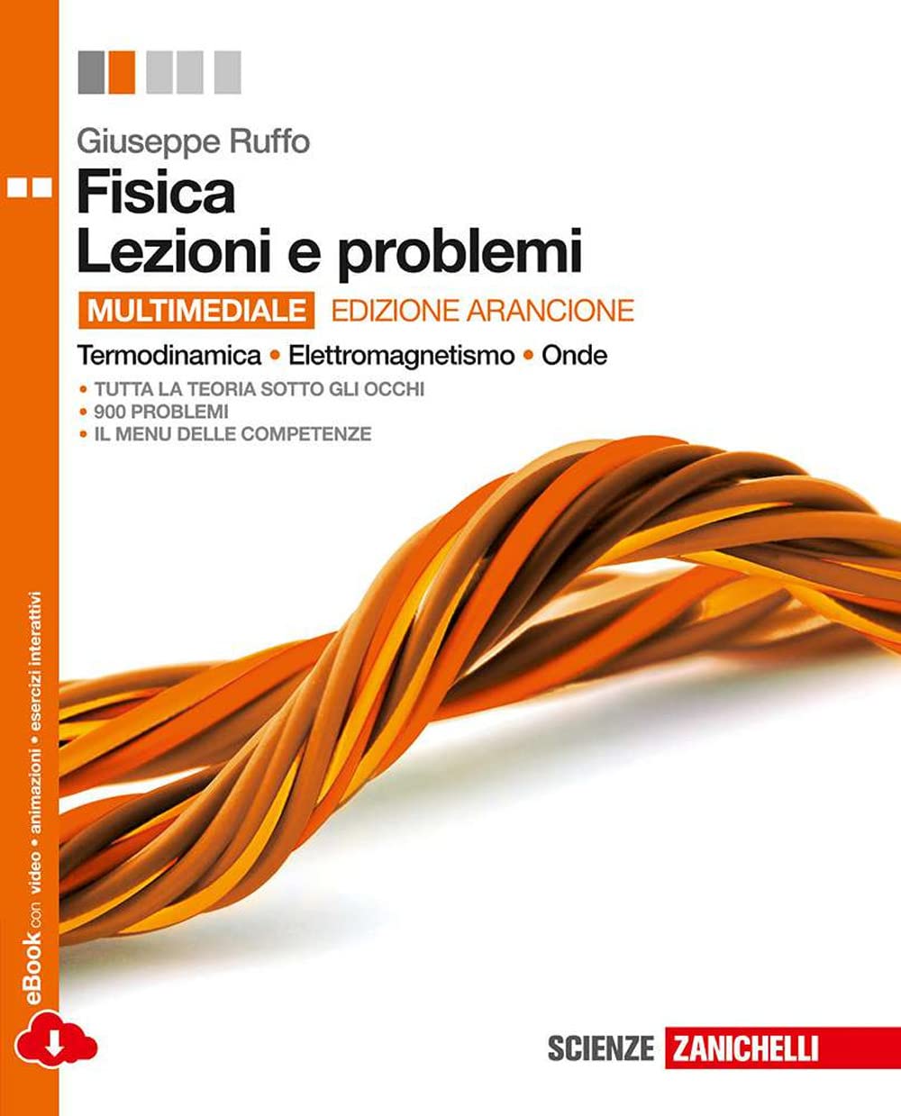 Fisica. Lezioni e problemi. Termodinamica, elettromagnetismo, onde. Ediz. arancione. Per le Scuole superiori. Con e-book. Con espansione online Natural Sciences