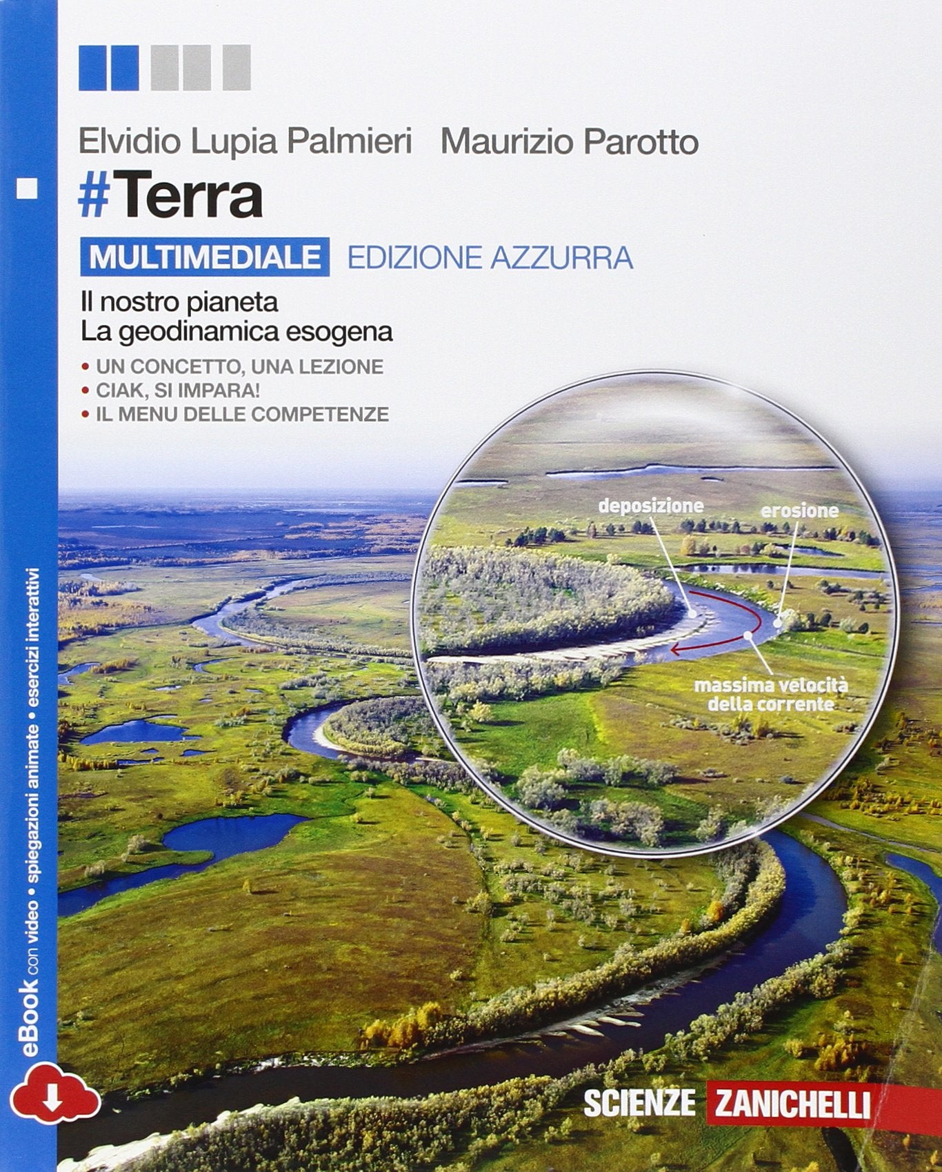 #Terra. Il nostro pianeta, la geodinamica esogena e La geodinamica endogena, interazione tra geosfere e cambiamenti climatici. Ediz. azzurra. Per le Scuole superiori. Con e-book. Con espansione on... Professional & Reference Books