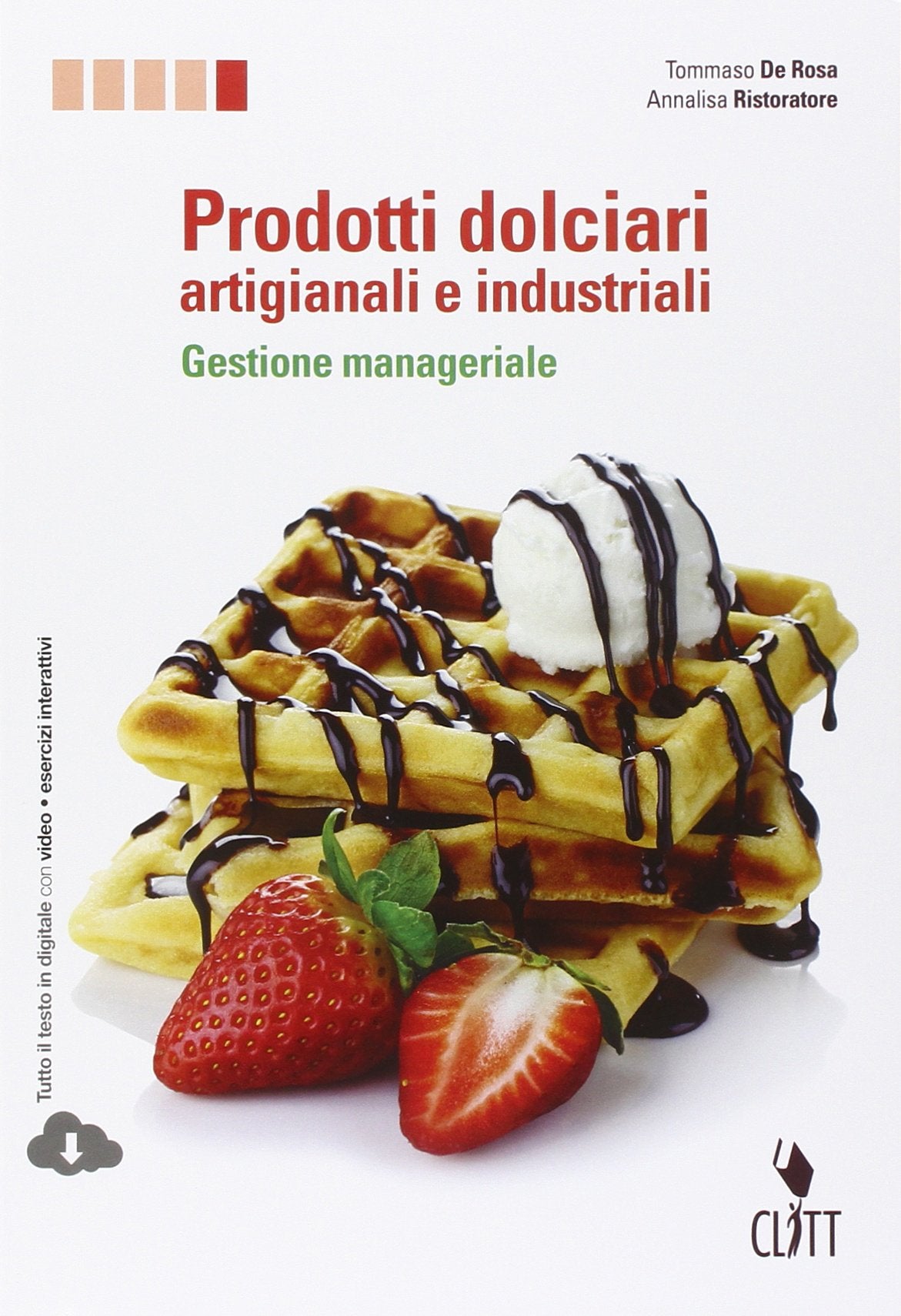 Prodotti dolciari artigianali e industriali. Gestione manageriale. Per le Scuole superiori. Con espansione online book
