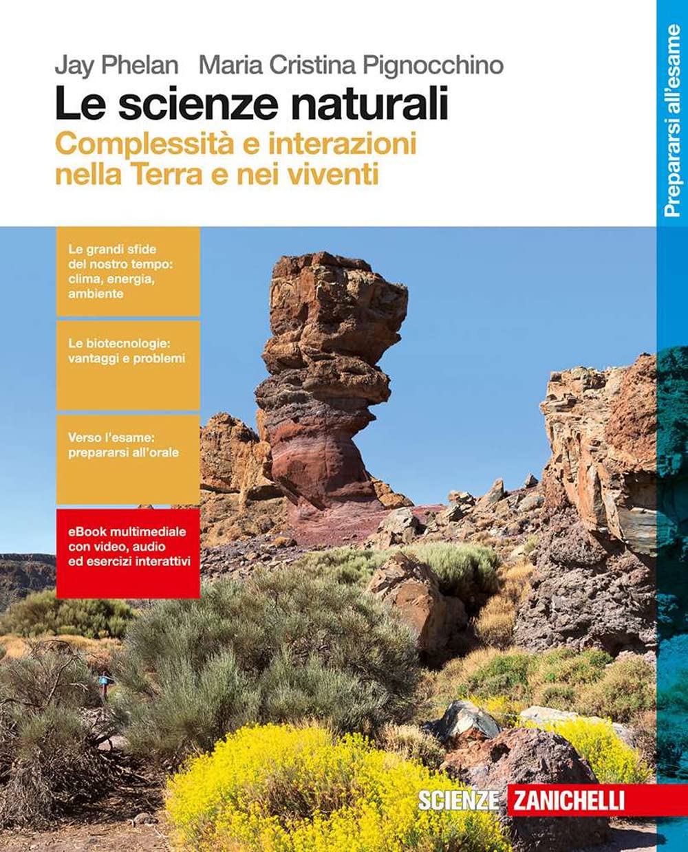 Le scienze naturali. Complessità e interazioni nella Terra e nei viventi. Per le Scuole superiori. Con Contenuto digitale (fornito elettronicamente) Professional & Reference Books