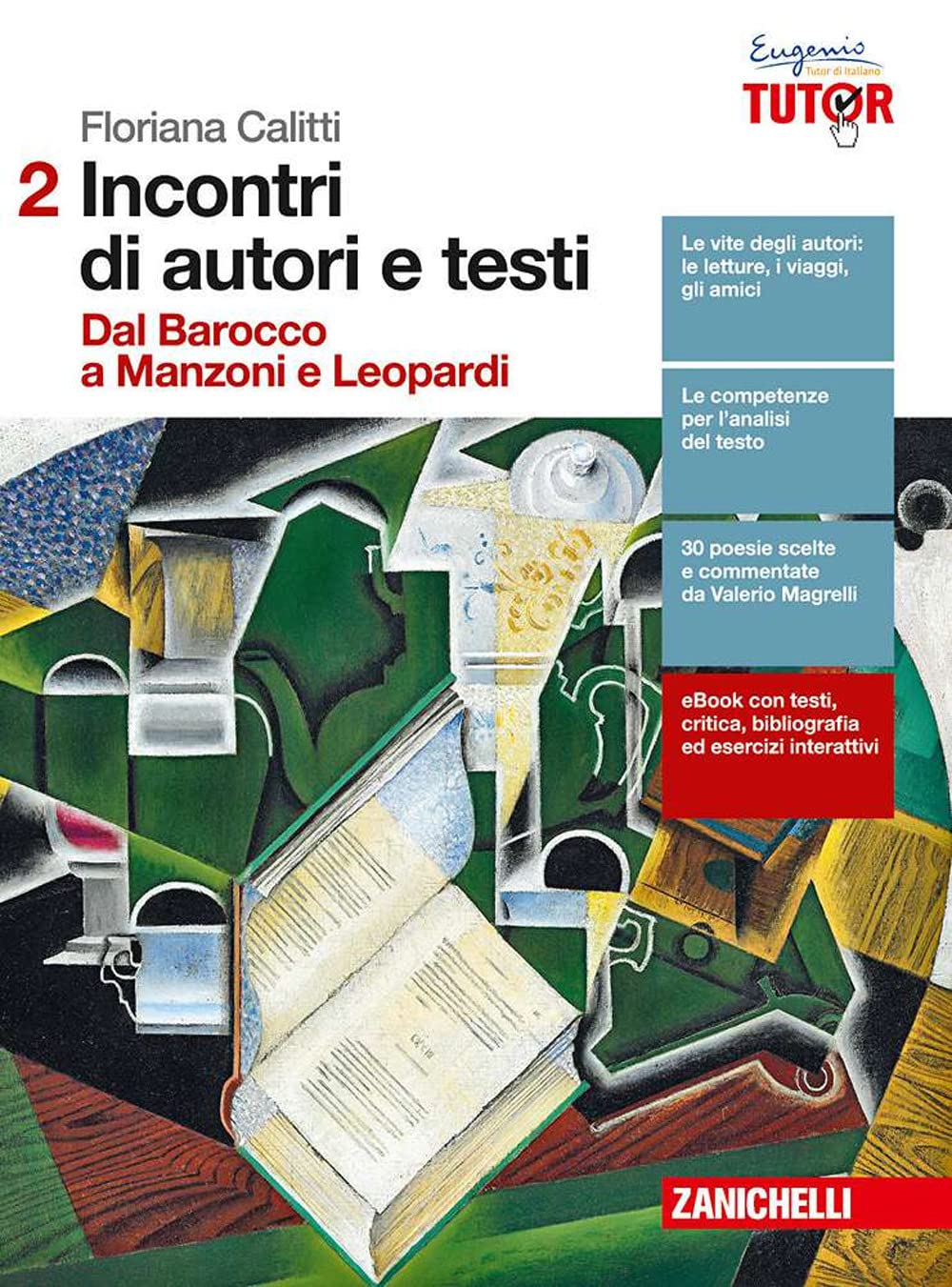 Incontri di autori e testi. Per le Scuole superiori. Con Contenuto digitale (fornito elettronicamente). Dal Barocco a Manozni e Leopardi (Vol. 2) Professional & Reference Books