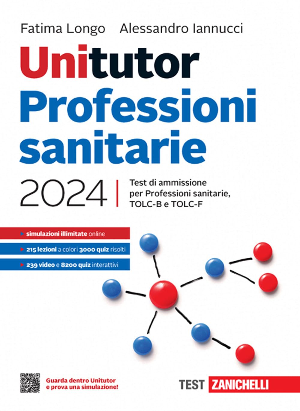 Unitutor Professioni sanitarie 2024. Test di ammissione per Professioni sanitarie, TOLC-B e TOLC-F. Con ebook Medicine