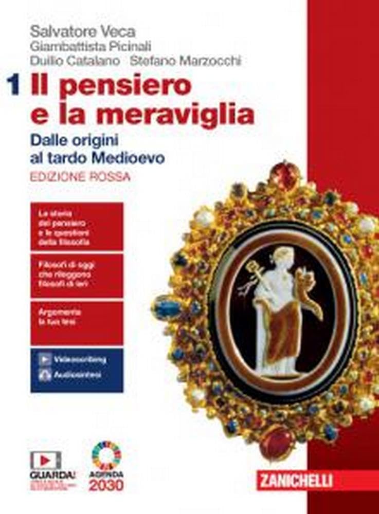 Il pensiero e la meraviglia. Ediz. rossa. Con Filosofia per l'Agenda 2030. Per le Scuole superiori. Con e-book. Con espansione online. Con Libro: ... Dalle origini al tardo Medioevo (Vol. 1) Professional & Reference Books