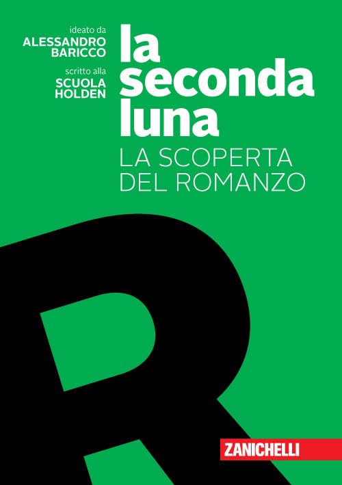 La seconda luna. La scoperta del romanzo. Per le Scuole superiori. Con espansione online book