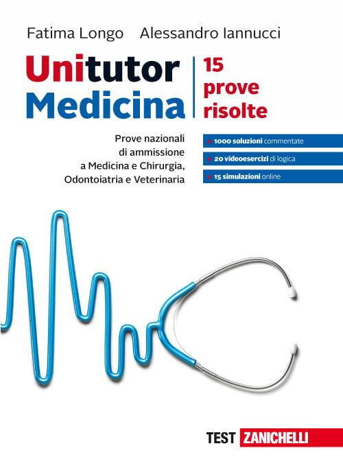 Unitutor Medicina. Prove nazionali di ammissione per Medicina e chirurgia, Odontoiatria e Veterinaria. 15 prove risolte. Con Contenuto digitale (fornito elettronicamente) book
