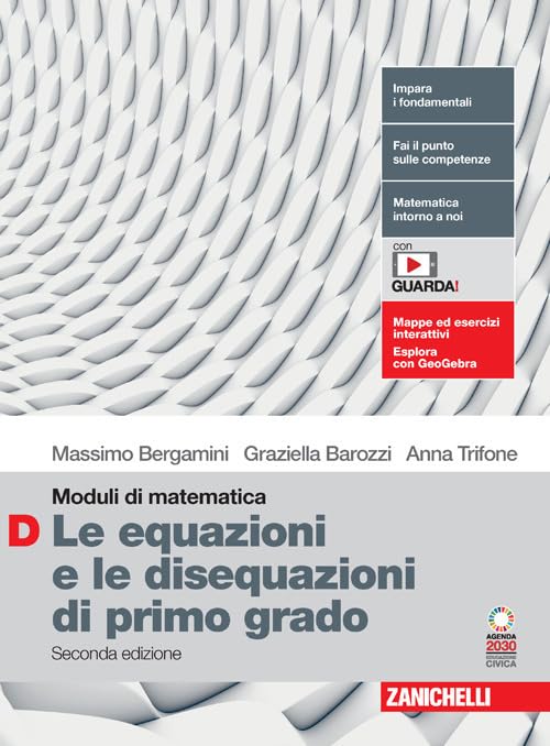 Moduli di matematica. Modulo D: Le equazioni e le disequazioni di primo grado. Per le Scuole superiori. Con espansione online book