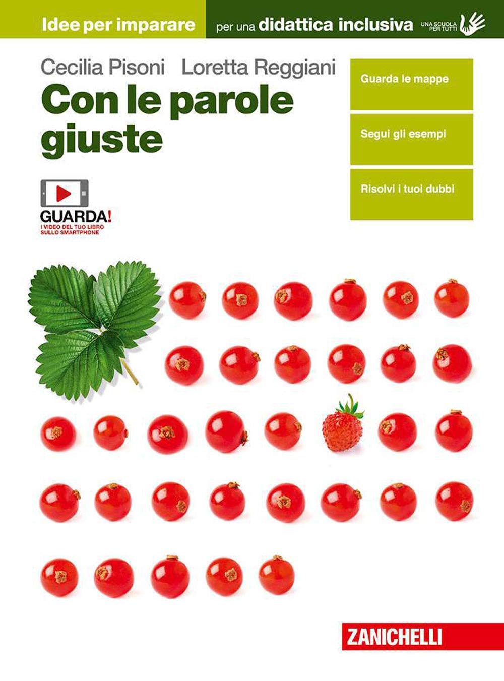 Con le parole giuste. Idee per imparare. Per le Scuole superiori book