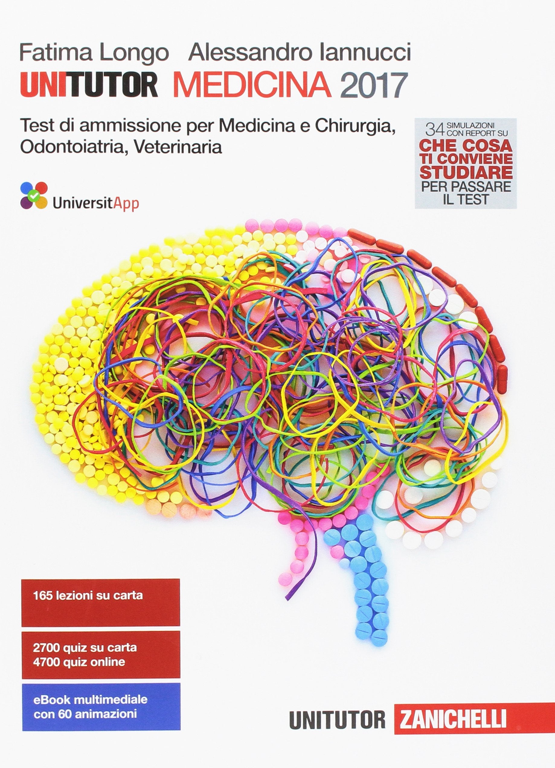Unitutor Medicina 2017. Test di ammissione per Medicina e chirurgia, Odontoiatria, Veterinaria. Con e-book Medicine