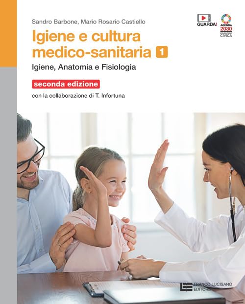Igiene e cultura medico-sanitaria. Per le Scuole superiori. Con Contenuto digitale (fornito elettronicamente). Igiene anatomia fisiologia (Vol. 1) book