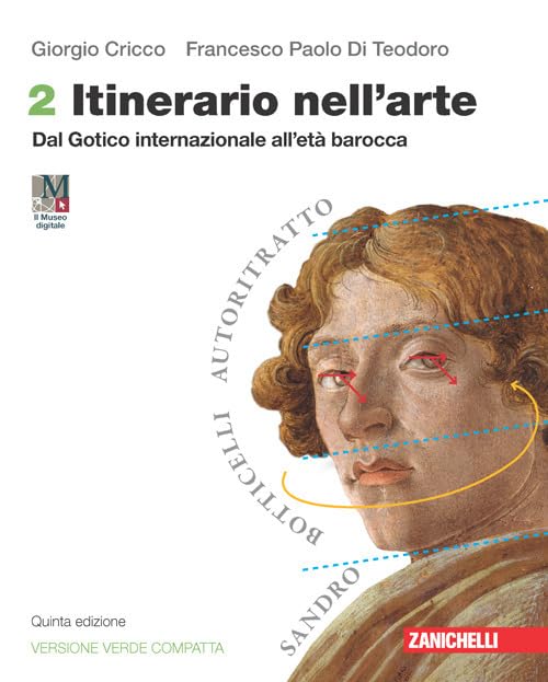 Itinerario nell'arte. Ediz. verde compatta. Per le Scuole superiori. Con espansione online. Dal Gotico internazionale all'età barocca (Vol. 2) book