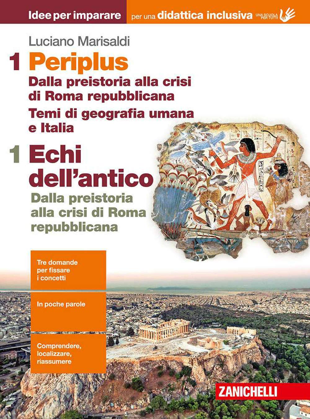 Periplus. Idee per imparare. BES. Per le Scuole superiori. Dalla preistoria alla crisi di Roma repubblicana/Temi di geografia umana e Italia (Vol. 1) book