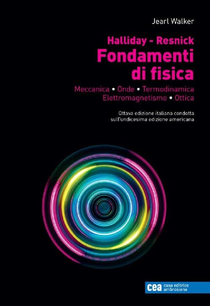 Fondamenti di fisica. Meccanica, onde, termodinamica, elettromagnetismo, ottica. Con e-book Natural Sciences