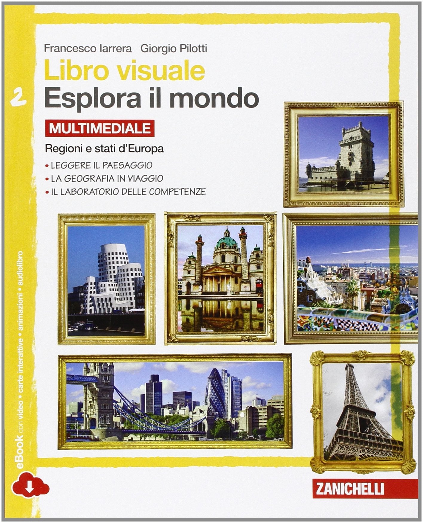 Libro visuale esplora il mondo. Per la Scuola media. Con espansione online. Regioni e stati d'Europa (Vol. 2) Natural Sciences