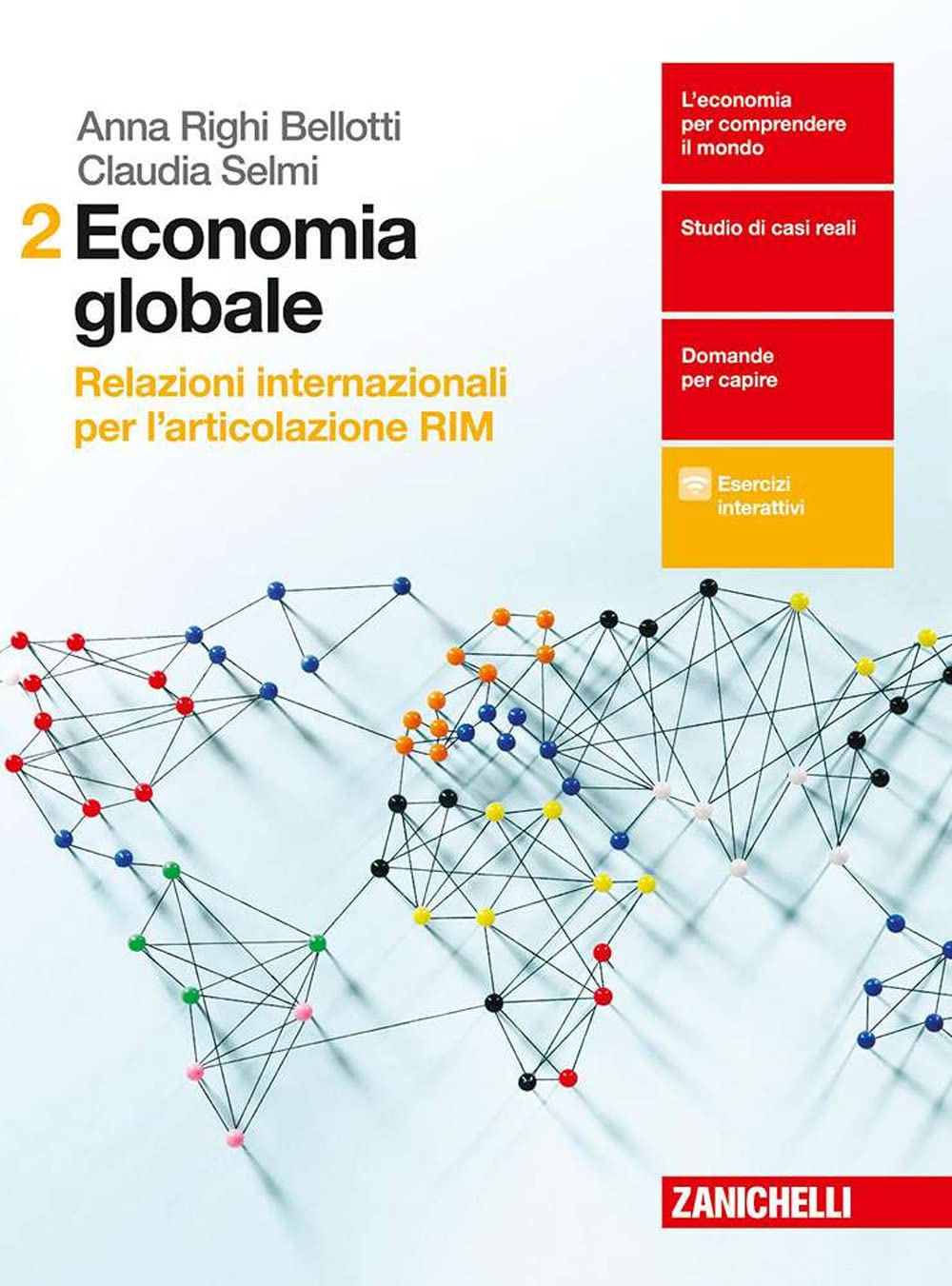 Economia globale. Relazioni internazionali per l'articolazione RIM. Per le Scuole superiori. Con aggiornamento online (Vol. 2) Professional & Reference Books