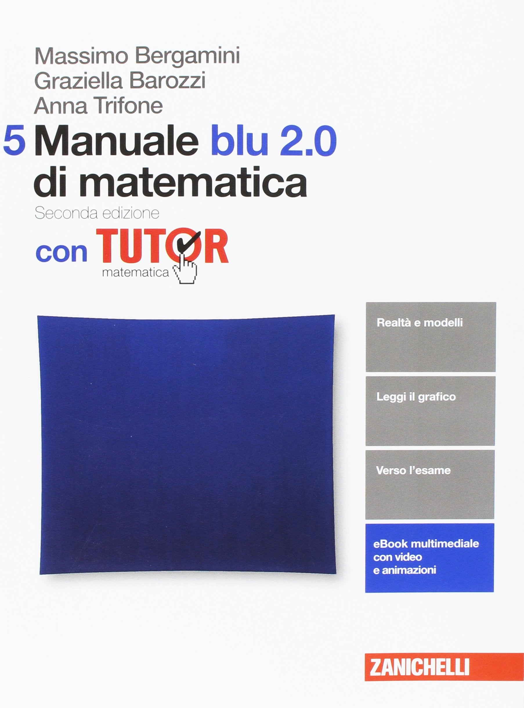 Manuale blu 2.0 di matematica. Con tutor. Per le Scuole superiori. Con aggiornamento online (Vol. 5) Professional & Reference Books