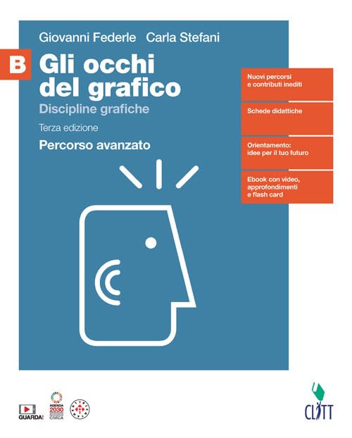 Gli occhi del grafico. Per il quinto anno delle Scuole superiori. Con Contenuto digitale (fornito elettronicamente). Discipline grafiche (Vol. B) book