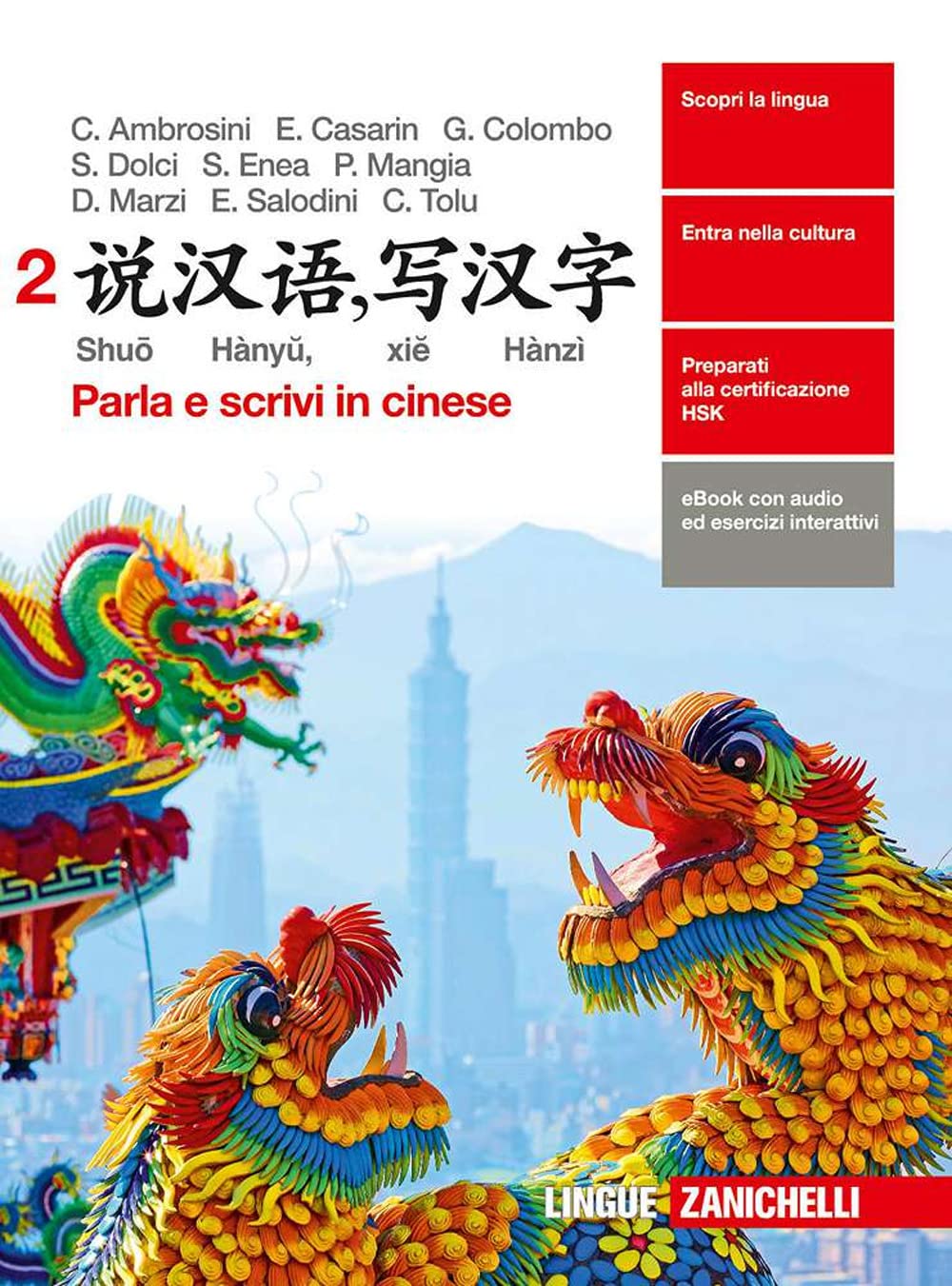Shuo Hànyu, xie Hànzì. Parla e scrivi in cinese. Per le Scuole superiori. Con e-book. Con espansione online (Vol. 2) book