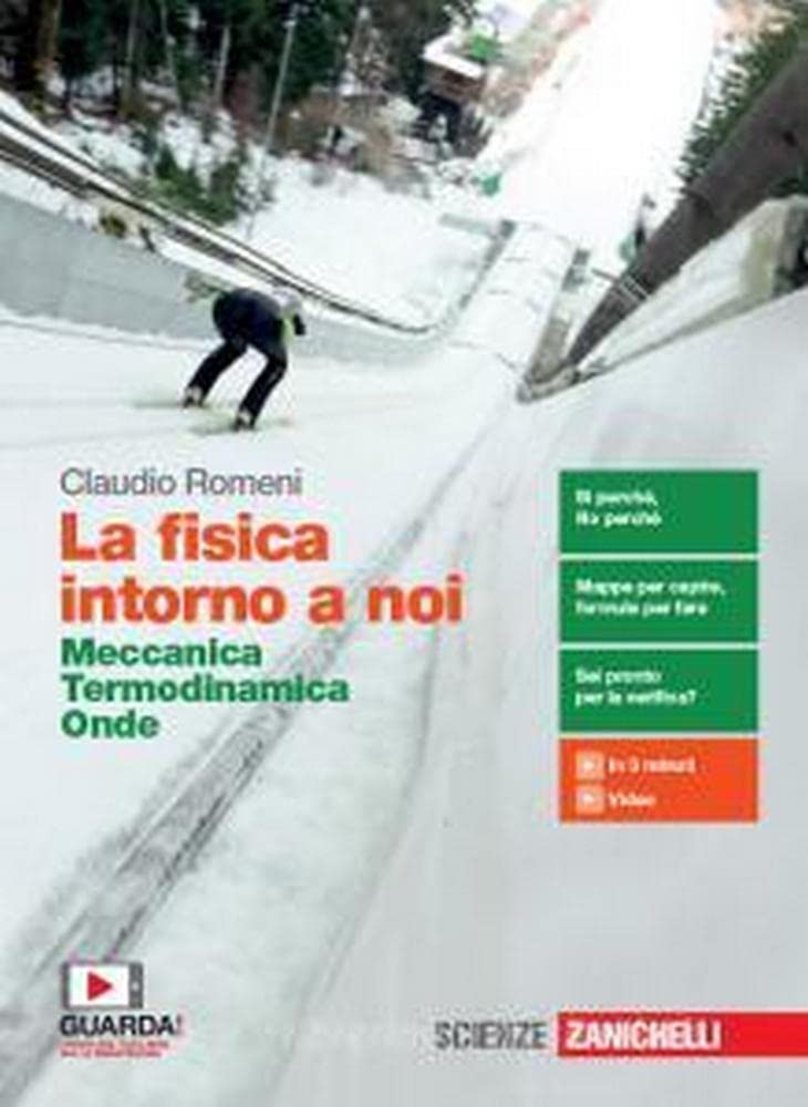 La fisica intorno a noi. Meccanica, termodinamica, onde. Per il 2° biennio delle Scuole superiori. Con e-book. Con espansione online book