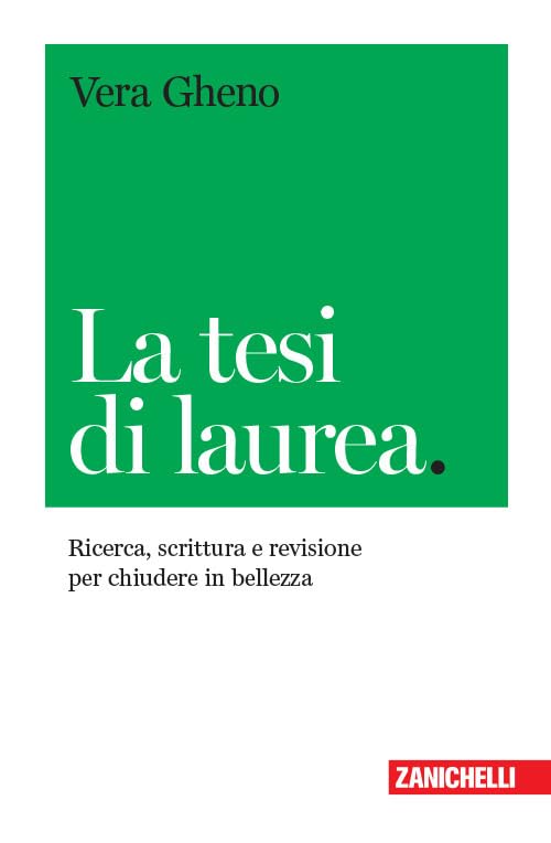 La tesi di laurea. Ricerca, scrittura e revisione per chiudere in bellezza Media & Communication