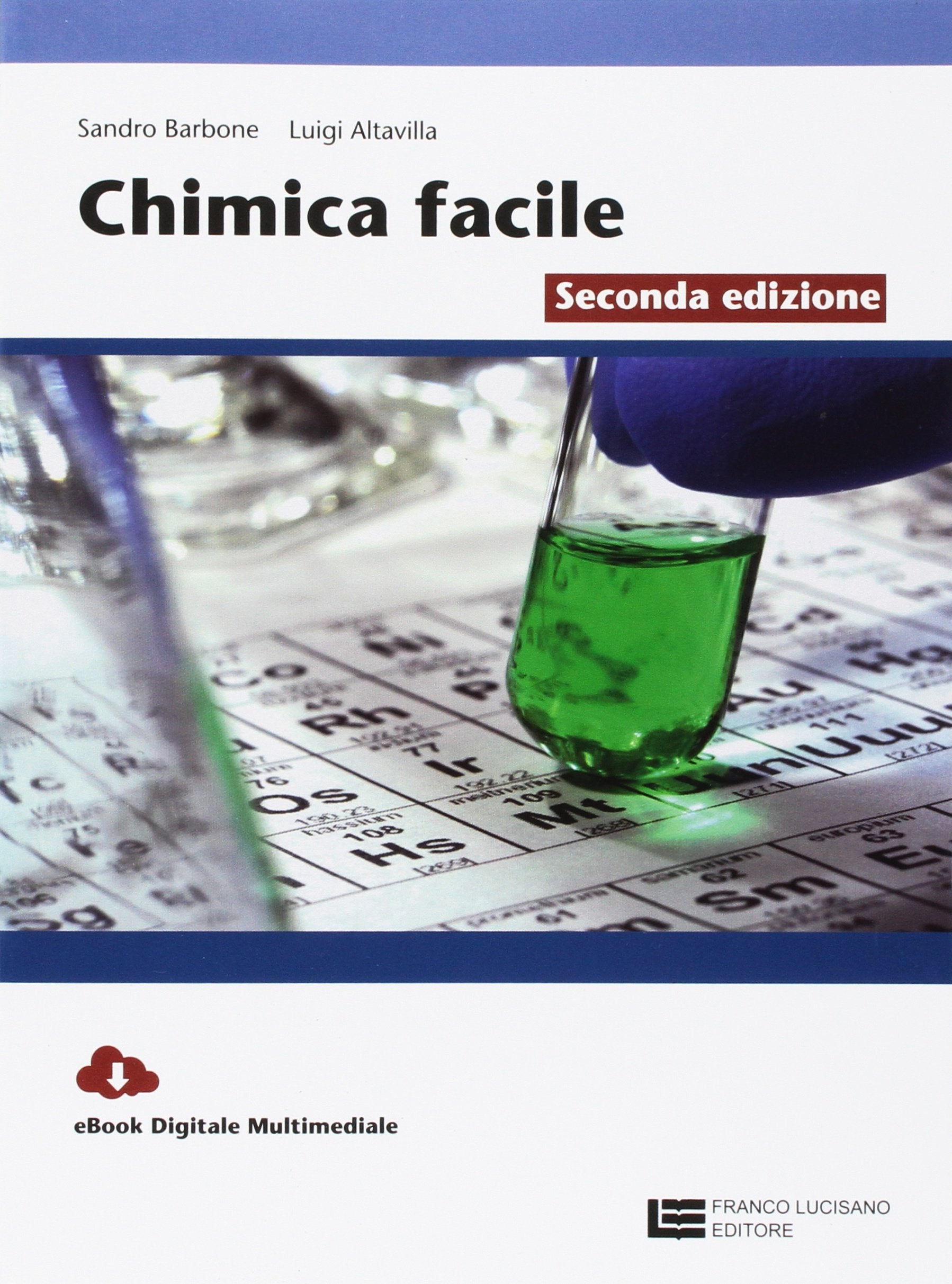 La chimica facile. Volume unico. Per le Scuole superiori. Con Contenuto digitale (fornito elettronicamente) Professional & Reference Books