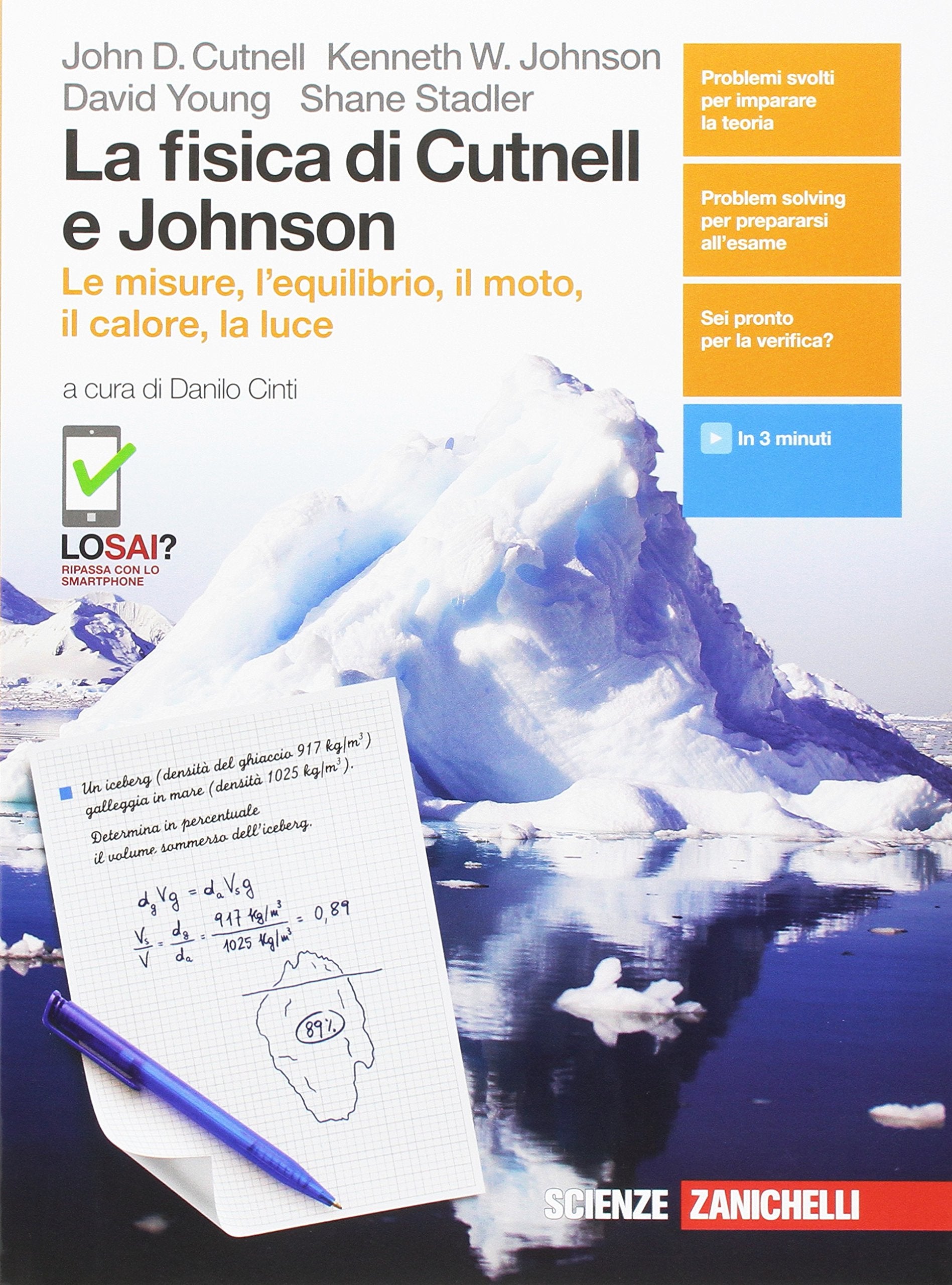 La fisica di Cutnell e Johnson. Le misure, l'equilibrio il moto, il calore, la luce. Per le Scuole superiori. Con Contenuto digitale (fornito elettronicamente) Natural Sciences