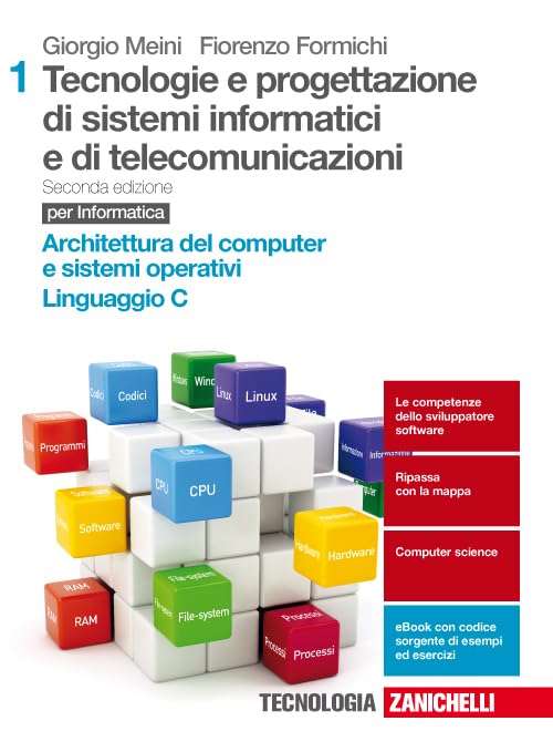 Tecnologia e progettazione di sistemi informatici e di telecomunicazioni. Per le Scuole superiori. Con Contenuto digitale (fornito elettronicamente). ... computer e sistemi operativi, ... (Vol. 1) Professional & Reference Books