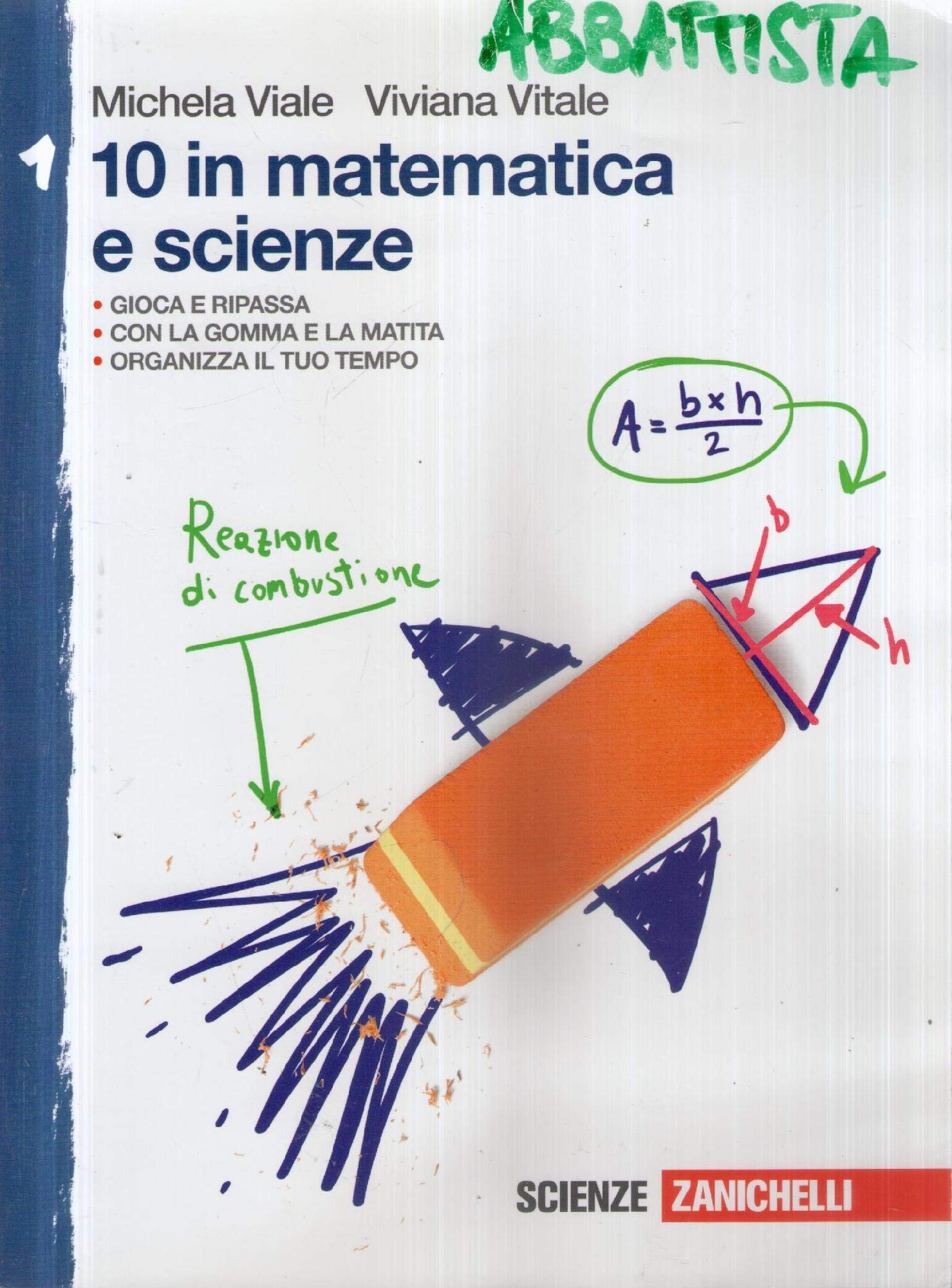 10 in matematica e scienze. Per la Scuola media (Vol. 1) book