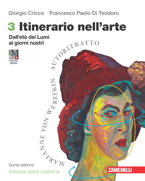 Itinerario nell'arte. Ediz. verde compatta. Per le Scuole superiori. Con espansione online. Dall'età dei Lumi ai giorni nostri (Vol. 3) Study Guides