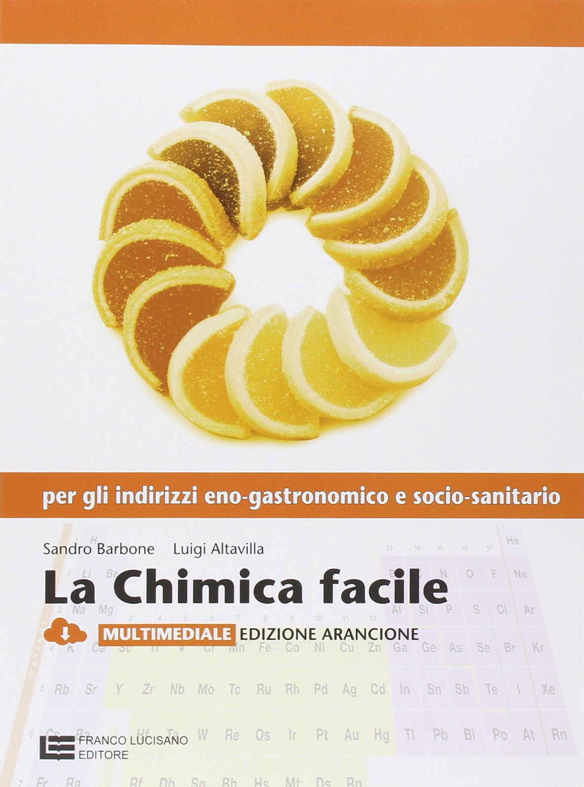 La chimica facile. Volume unico. Ediz. arancione. Per le Scuole superiori. Con espansione online book