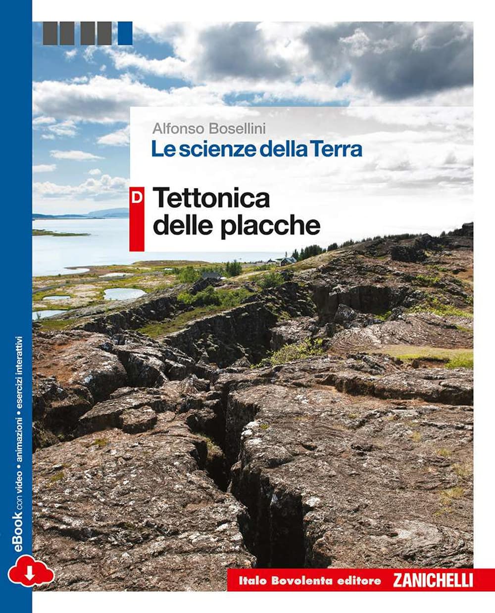 Le scienze della terra. Vol. D: Tettonica delle placche. Per le Scuole superiori. Con e-book. Con espansione online Professional & Reference Books