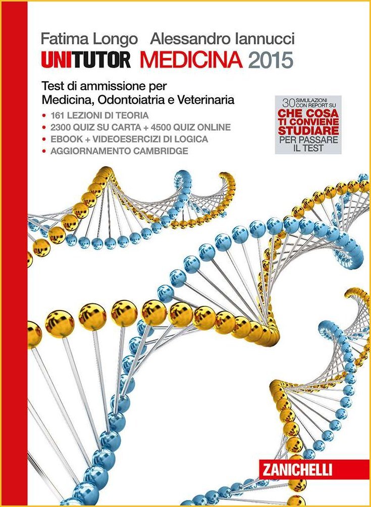 Unitutor Medicina 2015. Test di ammissione per Medicina e chirurgia, Odontoiatria, Veterinaria. Con e-book book