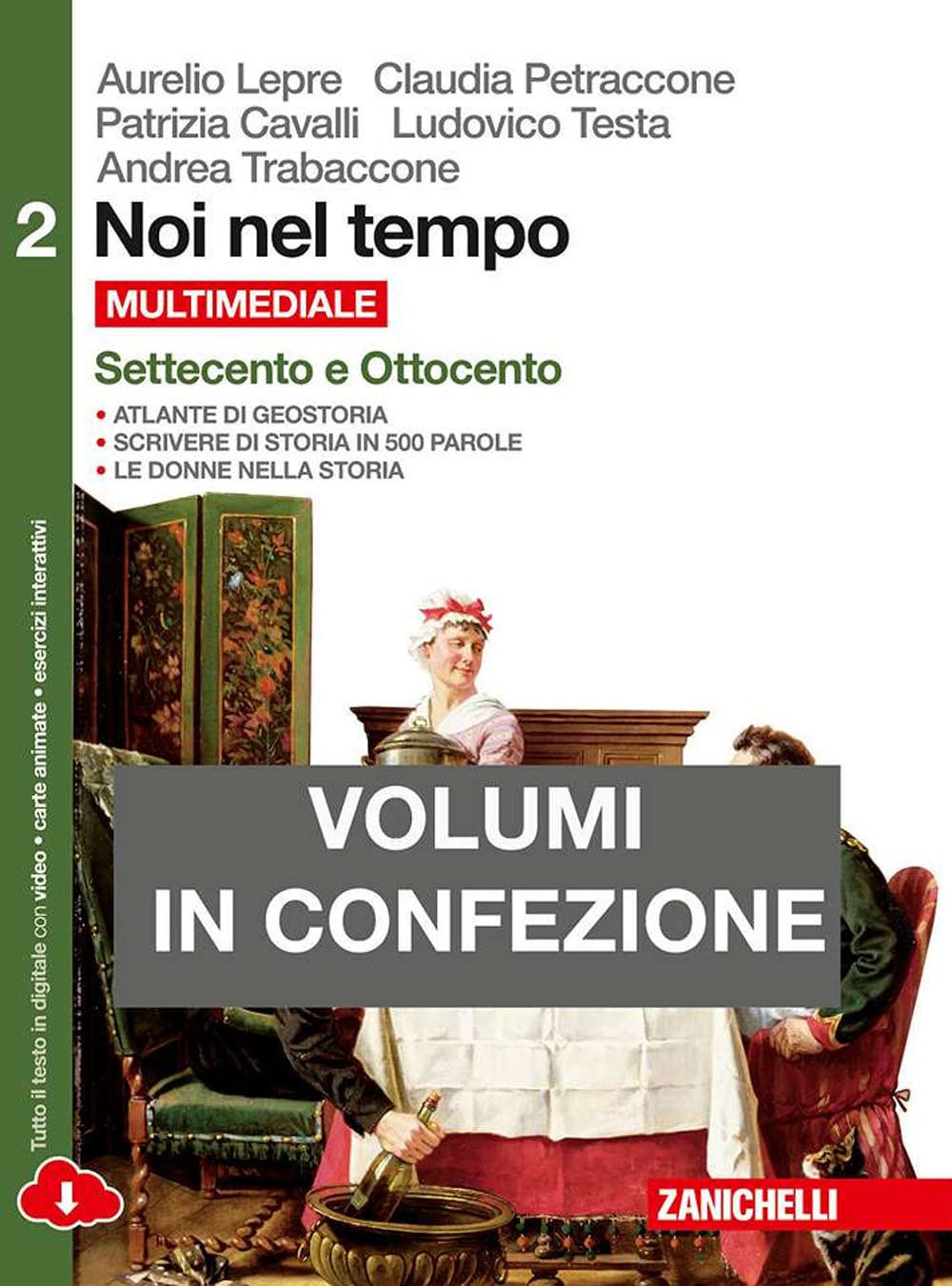 Noi nel tempo-Atlante di geostoria. Per le Scuole superiori. Con e-book. Con espansione online. Settecento e Ottocento (Vol. 2) Professional & Reference Books