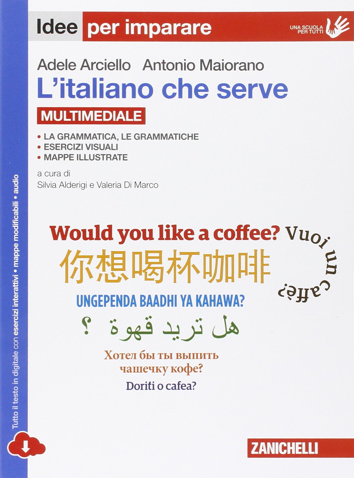 L'italiano che serve. idee per imparare. Per le Scuole superiori. Con e-book. Con espansione online book