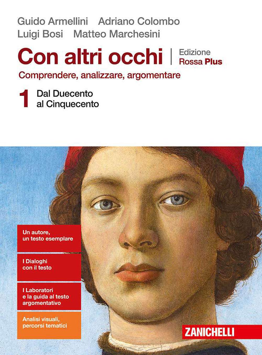 Con altri occhi Plus. Comprendere, analizzare, argomentare. Ediz. rossa. Per le Scuole superiori. Con e-book. Con espansione online. Dal Duecento al Cinquecento (Vol. 1) Professional & Reference Books