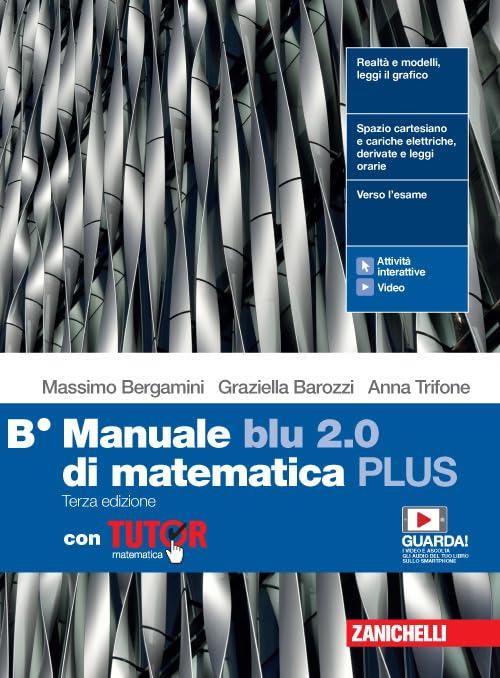 Manuale blu 2.0 di matematica. Ediz. PLUS. Con Tutor. Per le Scuole superiori. Con e-book. Con espansione online (Vol. B) Professional & Reference Books