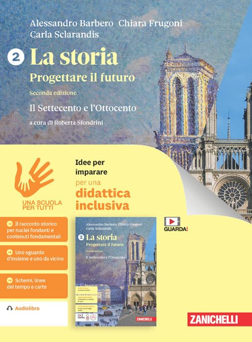 La storia. Progettare il futuro. Idee per imparare. Per le Scuole superiori. Il Settecento e Ottocento (Vol. 2) book