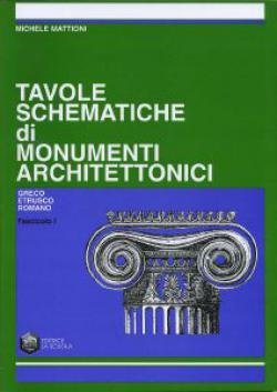 Tavole schematiche. Monumenti architettonici. Per il Liceo scientifico (Vol. 1) Non-fiction
