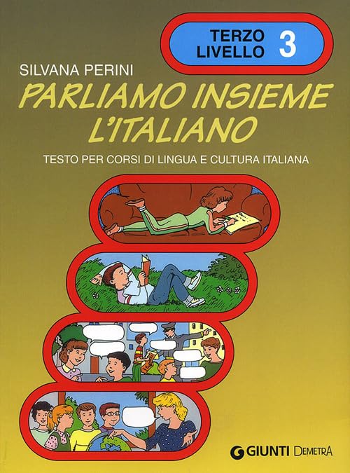 Parliamo insieme l'italiano. Corso di lingua e cultura italiana per studenti stranieri book