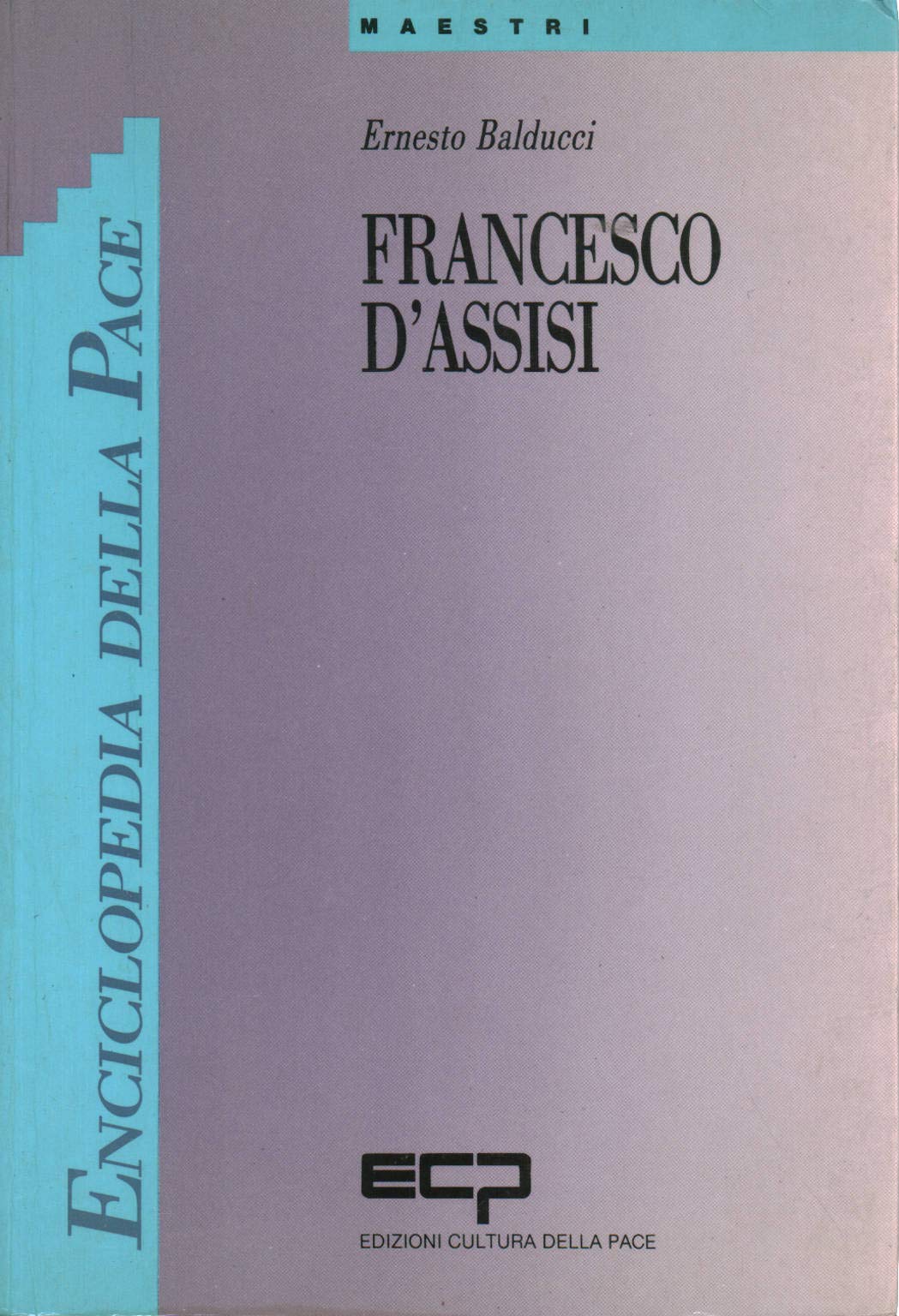 Francesco d'Assisi (Enciclopedia della pace I Maestri) Politics & Society