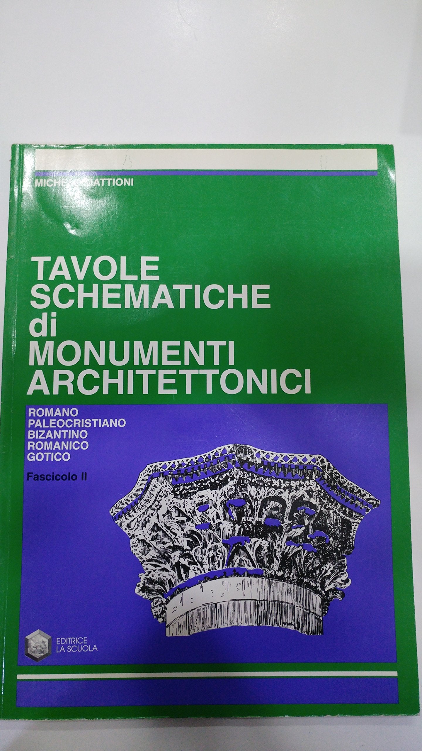 Tavole schematiche. Monumenti architettonici. Per il Liceo scientifico (Vol. 2) (Giunti scuola) Non-fiction
