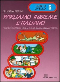Parliamo insieme l'italiano. Corso di lingua e cultura italiana per studenti stranieri Foreign Languages ​​& Dictionaries