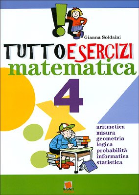 Tuttoesercizi. Matematica. Per la 4ª classe elementare book