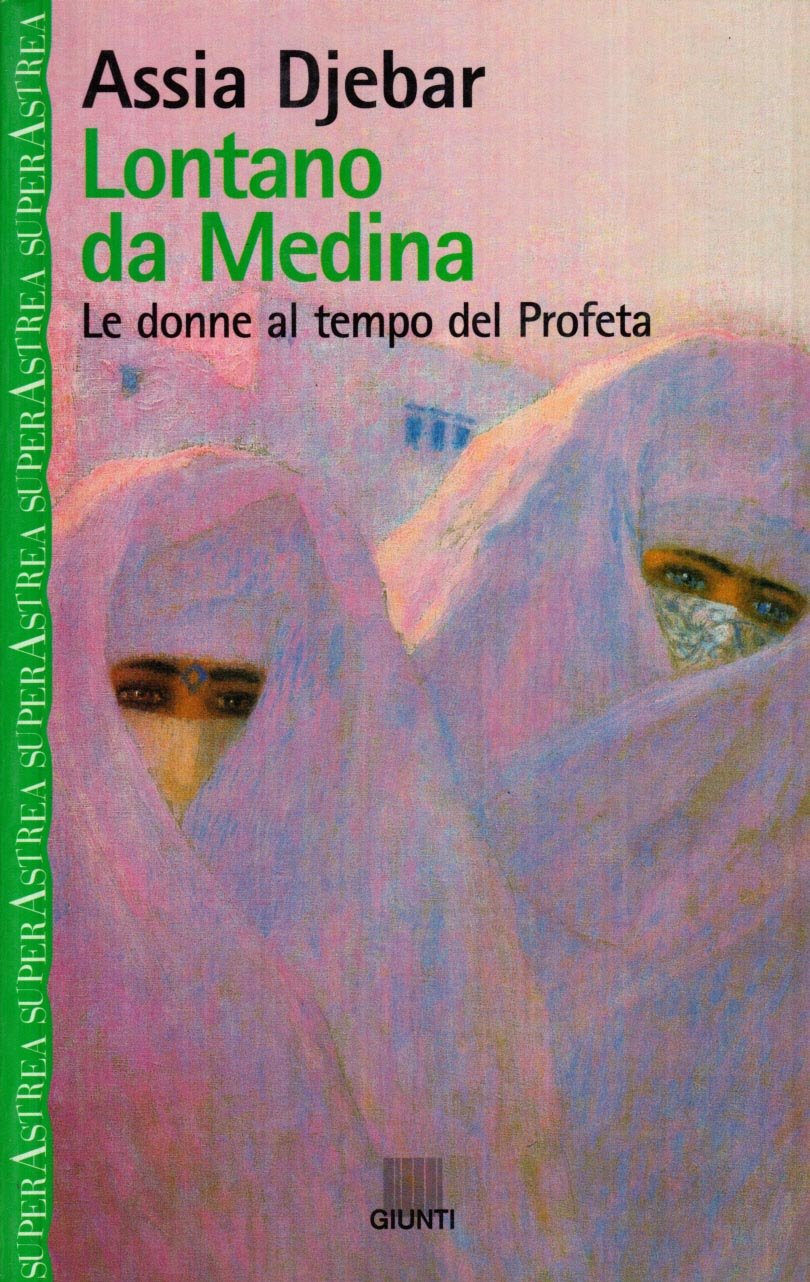 Lontano da Medina. Figlie di Ismaele (Superastrea) Historical Fiction