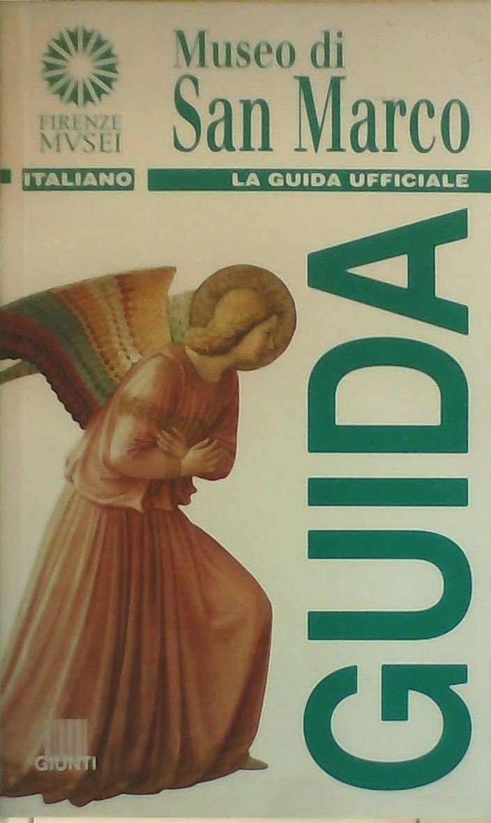 Museo di San Marco. La guida ufficiale Leisure, Home & Garden