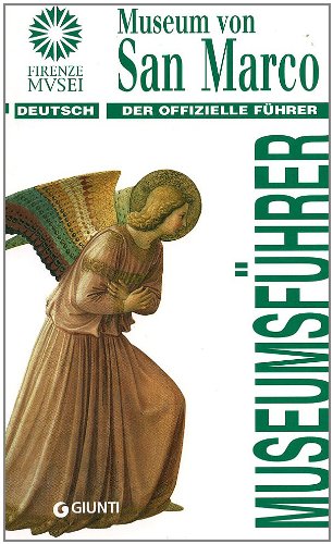 Museo di San Marco. La guida ufficiale. Ediz. tedesca Leisure, Home & Garden