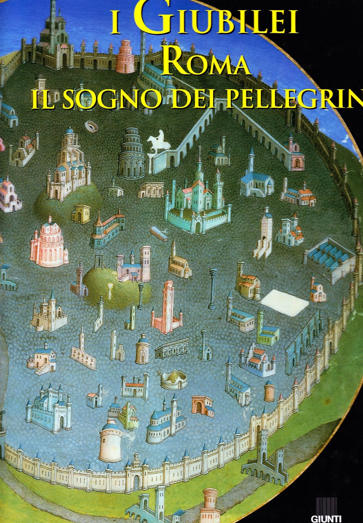 I giubilei. Roma: il sogno dei pellegrini book