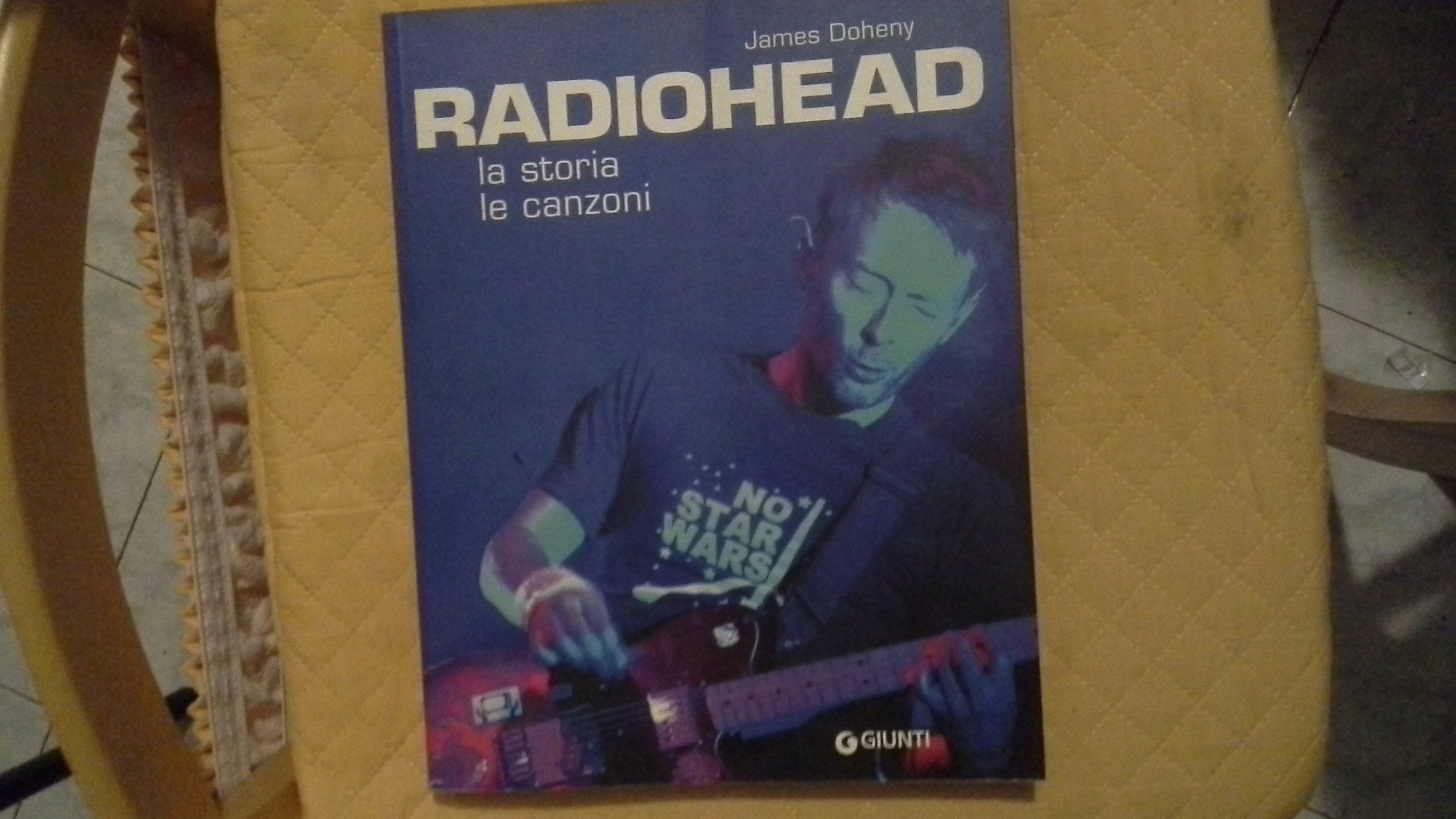 Radiohead. La storia le canzoni (Bizarre) Arts & Music