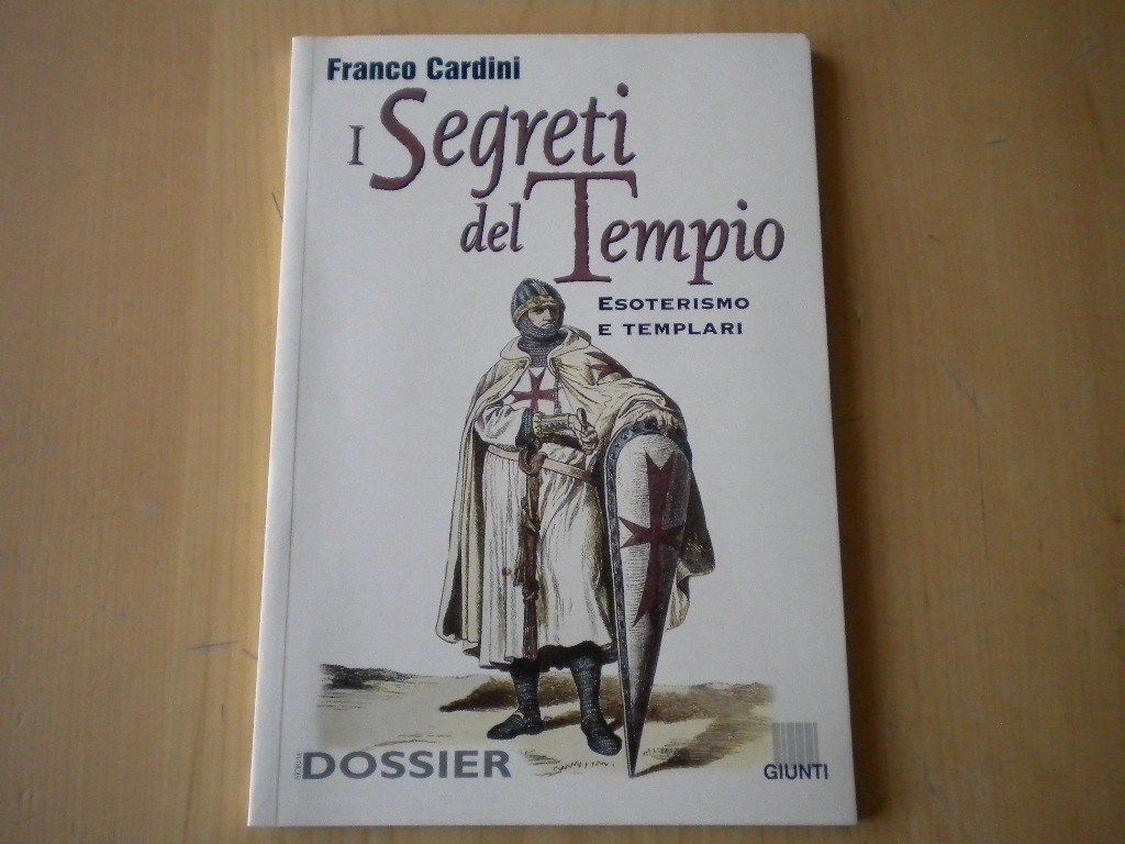 I segreti del tempio. Esoterismo e Templari (Dossier storia, Band 148) Religion & Esotericism