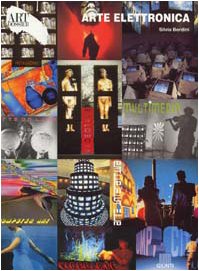 Arte elettronica. Ediz. illustrata (Dossier d'art) Film, Art & Culture
